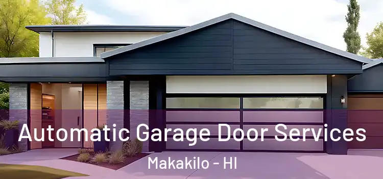  Automatic Garage Door Services Makakilo - HI