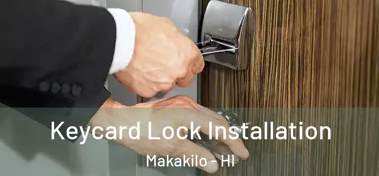 Keycard Lock Installation Makakilo - HI