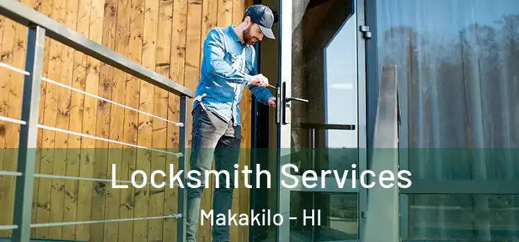 Locksmith Services Makakilo - HI