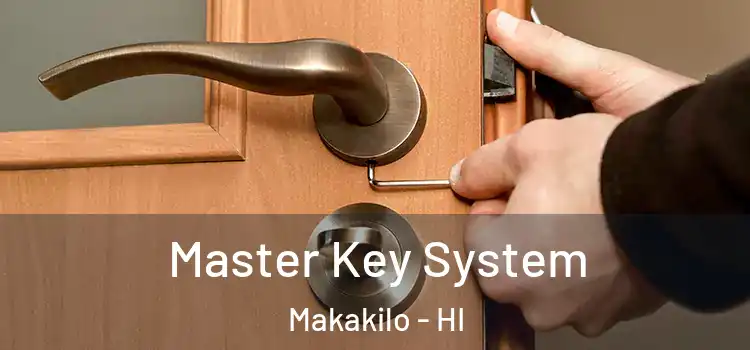 Master Key System Makakilo - HI