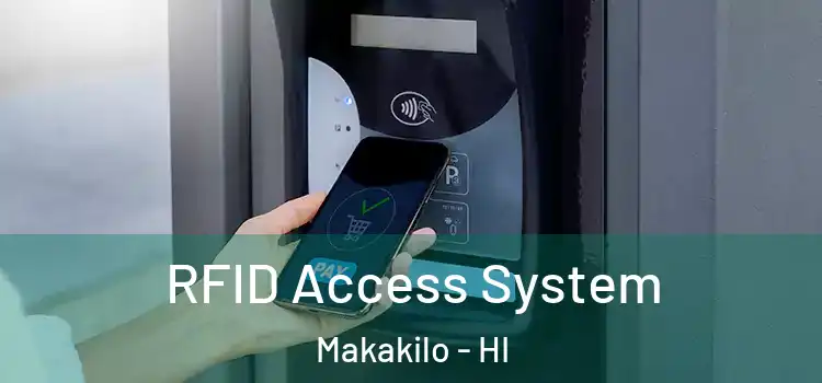RFID Access System Makakilo - HI