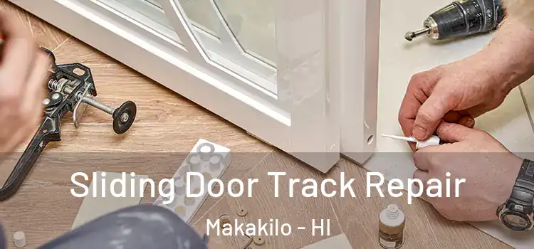 Sliding Door Track Repair Makakilo - HI