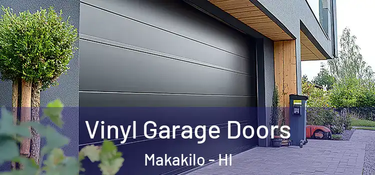  Vinyl Garage Doors Makakilo - HI